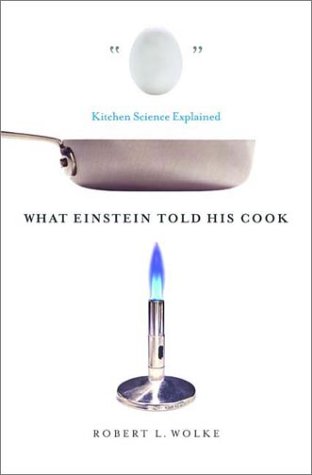 What Einstein Told His Cook Kitchen Science Explained  2002 9780393011838 Front Cover