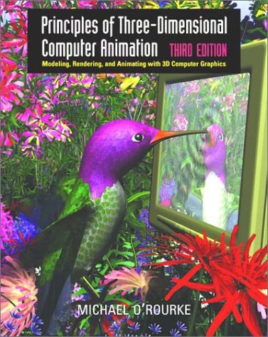 Principles of Three Dimensional Computer Animation 3e  3rd 2002 9780393730838 Front Cover