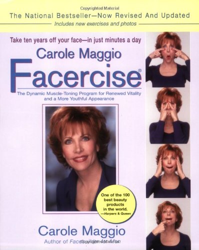 Carole Maggio Facercise (R) The Dynamic Muscle-Toning Program for Renewed Vitality and a More Youthful Appearance, Revised and Updated  2002 (Revised) 9780399527838 Front Cover