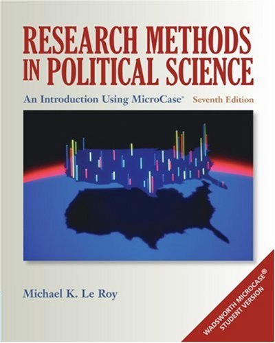 Research Methods in Political Science An Introduction Using MicroCase 7th 2009 (Revised) 9780495502838 Front Cover