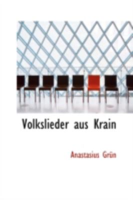 Volkslieder Aus Krain:   2008 9780559473838 Front Cover