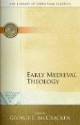 Early Medieval Theology  Reissue  9780664230838 Front Cover