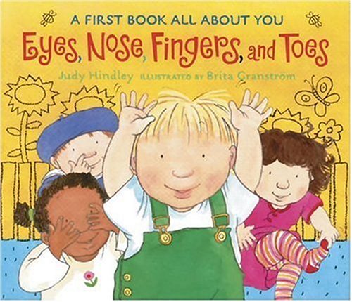 Eyes, Nose, Fingers, and Toes A First Book All about You N/A 9780763623838 Front Cover