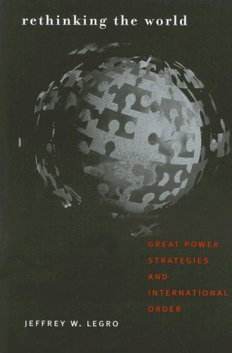 Rethinking the World Great Power Strategies and International Order  2016 9780801473838 Front Cover