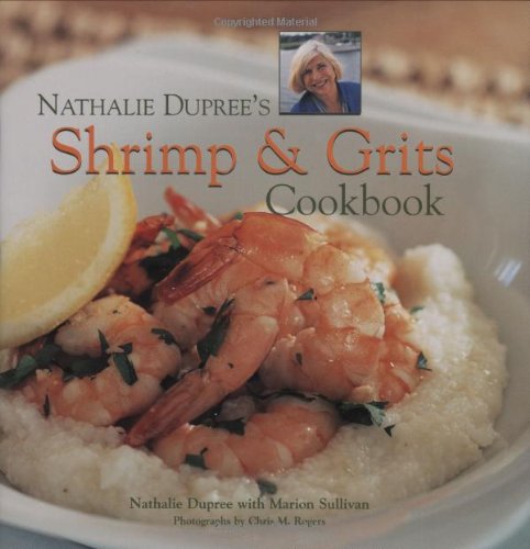 Nathalie Dupree's Shrimp and Grits   2006 9780941711838 Front Cover