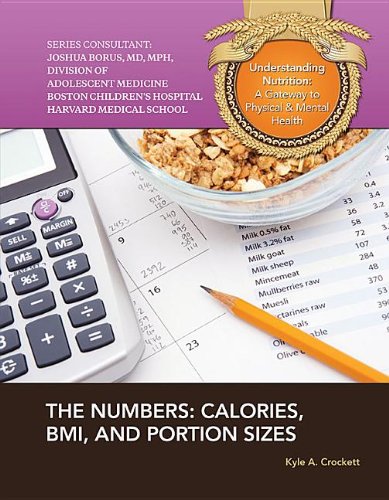 The Numbers: Calories, Bmi, and Portion Sizes  2013 9781422228838 Front Cover