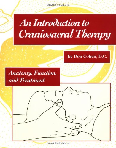 Introduction to Craniosacral Therapy Anatomy, Function, and Treatment N/A 9781556431838 Front Cover