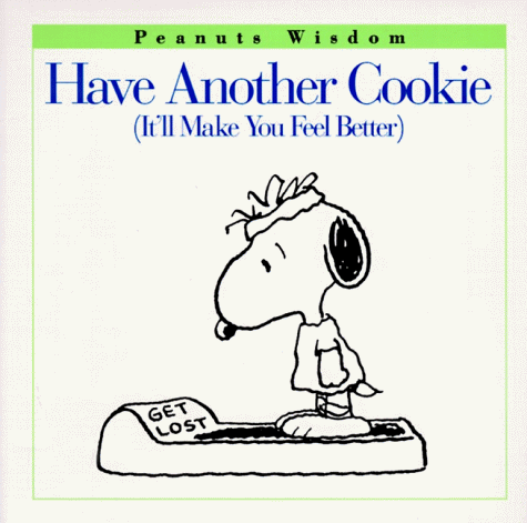 Have Another Cookie, It'll Make You Feel Better   1996 9780002251839 Front Cover