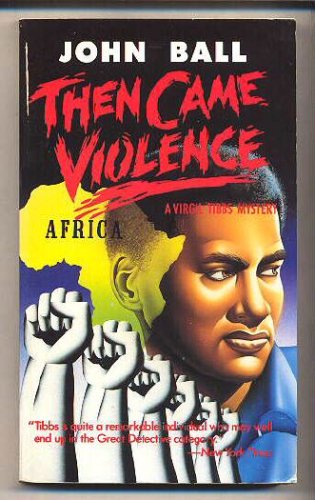 Then Came Violence : A Virgil Tibbs Mystery Reprint  9780060808839 Front Cover