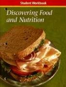 Discovering Food and Nutrition, Student Workbook  7th 2005 (Student Manual, Study Guide, etc.) 9780078616839 Front Cover