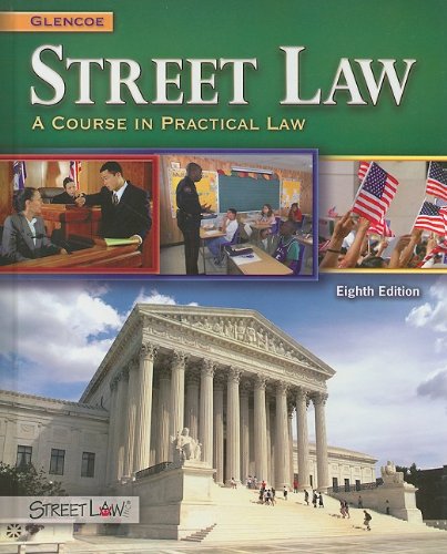 Street Law: a Course in Practical Law, Student Edition  8th 2010 9780078799839 Front Cover