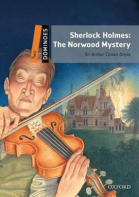 Dominoes, New Edition Level 2: 700-Word VocabularySherlock Holmes: the Norwood Mystery 2nd 2010 9780194248839 Front Cover