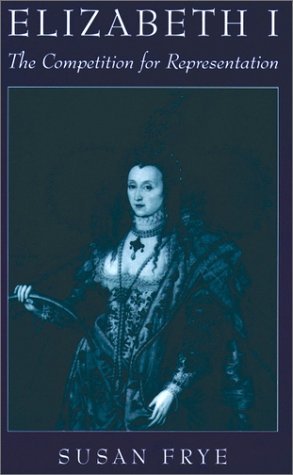 Elizabeth I The Competition for Representation  1997 (Reprint) 9780195113839 Front Cover