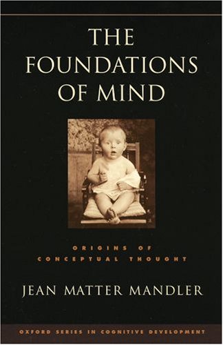 Foundations of Mind Origins of Conceptual Thought  2006 9780195311839 Front Cover