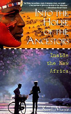 Into the House of the Ancestors Inside the New Africa  1997 (Reprint) 9780471295839 Front Cover