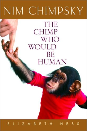 Nim Chimpsky The Chimp Who Would Be Human  2008 9780553803839 Front Cover