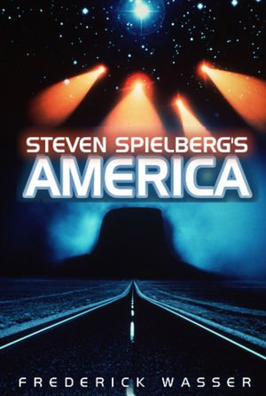 Steven Spielberg's America   2009 9780745640839 Front Cover