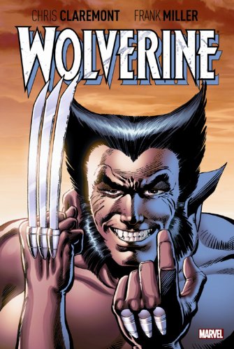 Wolverine by Claremont and Miller   2013 9780785183839 Front Cover