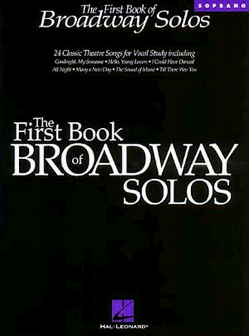 First Book of Broadway Solos Soprano Edition N/A 9780793582839 Front Cover