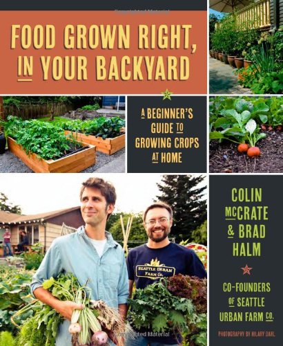 Food Grown Right, in Your Backyard   2012 9781594856839 Front Cover