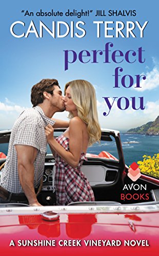 Perfect for You A Sunshine Creek Vineyard Novel  2017 9780062471840 Front Cover