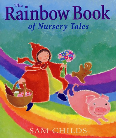The Rainbow Book of Nursery Tales N/A 9780091884840 Front Cover