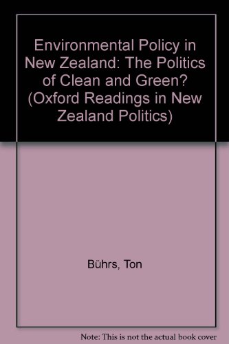 Environmental Policy in New Zealand The Politics of Clean and Green?  1993 9780195582840 Front Cover