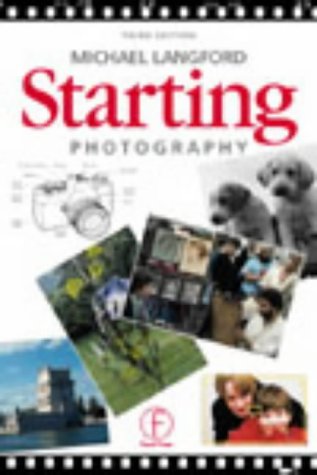 Starting Photography  3rd 1999 (Revised) 9780240514840 Front Cover