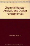Chemical Reactor Analysis and Design Fundamentals 1st 2002 9780615118840 Front Cover