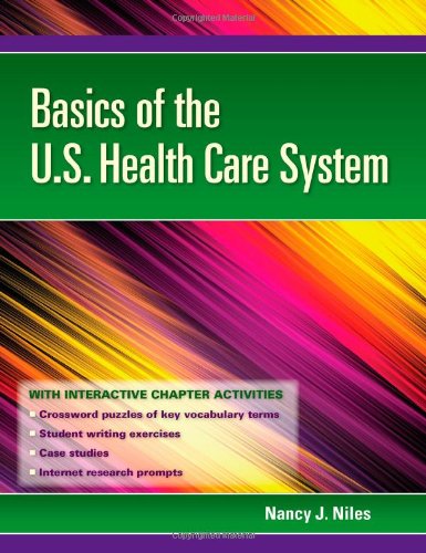 Basics of the U. S. Health Care System   2011 (Revised) 9780763769840 Front Cover