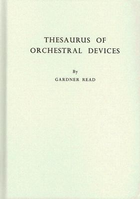 Thesaurus of Orchestral Devices   1969 (Reprint) 9780837118840 Front Cover