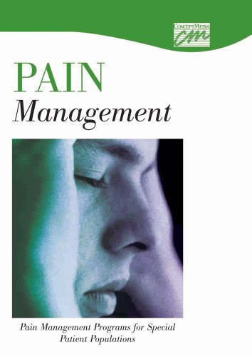 Pain Management: Pain Management Programs for Special Patient Populations (DVD)   2002 9781602320840 Front Cover