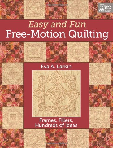 Easy and Fun Free-Motion Quilting   2012 9781604681840 Front Cover