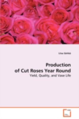 Production of Cut Roses Year Round:   2008 9783639087840 Front Cover