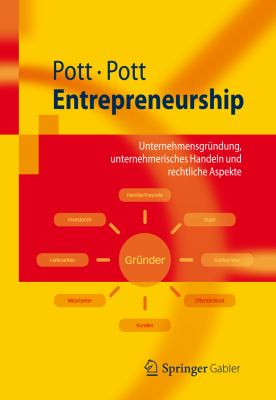 Entrepreneurship: Unternehmensgrundung, Unternehmerisches Handeln Und Rechtliche Aspekte  2012 9783642296840 Front Cover