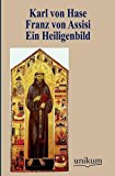 Franz von Assisi: Ein Heiligenbild N/A 9783845741840 Front Cover