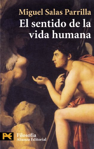 El sentido de la vida humana/ The Sense of the Human Life: En Las Diversas Culturas/ In Diverse Cultures  2003 9788420655840 Front Cover