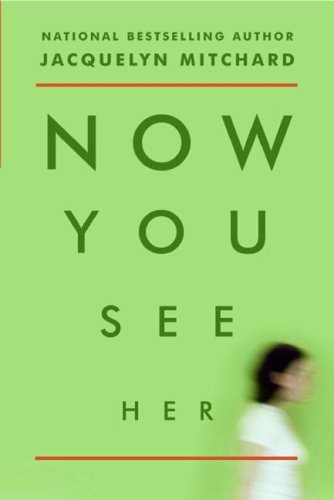 Now You See Her   2007 9780061116841 Front Cover