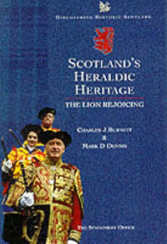 Scotland's Heraldic Heritage The Lion Rejoicing  1997 9780114957841 Front Cover