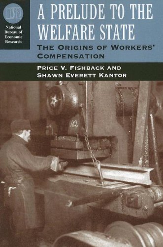 Prelude to the Welfare State The Origins of Workers' Compensation  2000 9780226249841 Front Cover