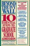 Beyond the Ivy Wall Ten Essential Steps to Graduate School Admission  1989 9780316326841 Front Cover