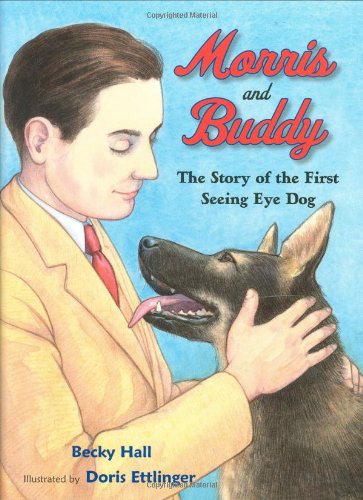 Morris and Buddy The Story of the First Seeing Eye Dog N/A 9780807552841 Front Cover