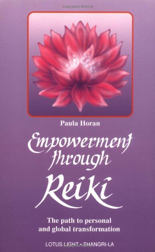 Empowerment Through Reiki The Path to Personal and Global Transformation Reprint  9780941524841 Front Cover