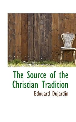 Source of the Christian Tradition  N/A 9781117476841 Front Cover