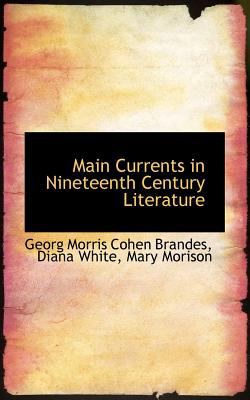 Main Currents in Nineteenth Century Literature  N/A 9781117632841 Front Cover