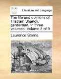 Life and Opinions of Tristram Shandy, Gentleman in Three  N/A 9781170651841 Front Cover
