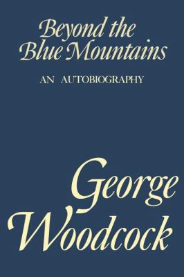 Beyond the Blue Mountain An Autobiography N/A 9781550051841 Front Cover