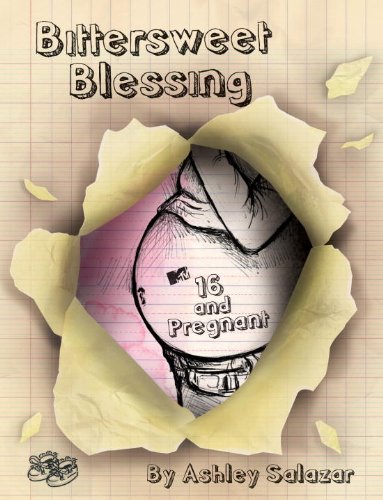 Bittersweet Blessing 16 and Pregnant N/A 9781576875841 Front Cover
