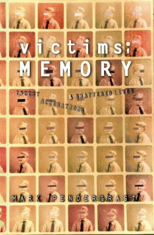 Victims of Memory Incest Accusations and Shattered Lives 2nd 1996 9780002556842 Front Cover