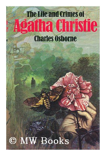 Life and Crimes of Agatha Christie : A Biographical Companion to the Works of Agatha Christie N/A 9780030627842 Front Cover